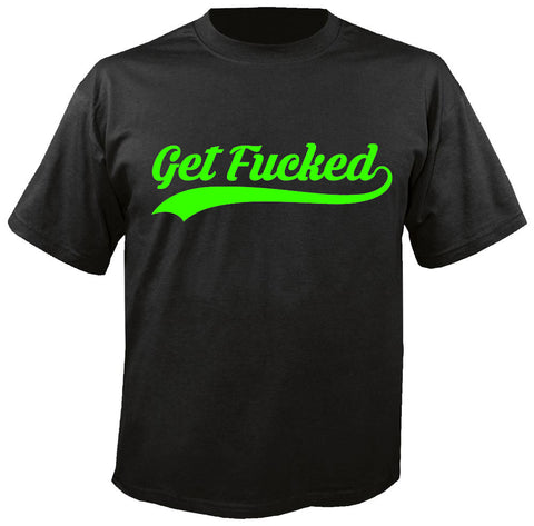 Get Fucked Gear T-Shirt