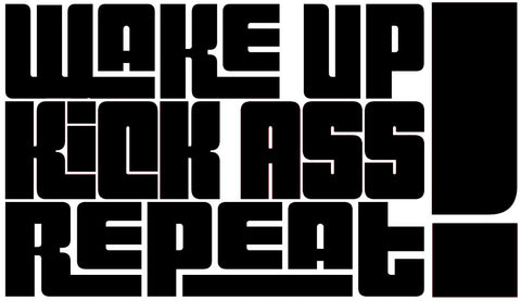 Wake Up Kick Ass Decal / Sticker